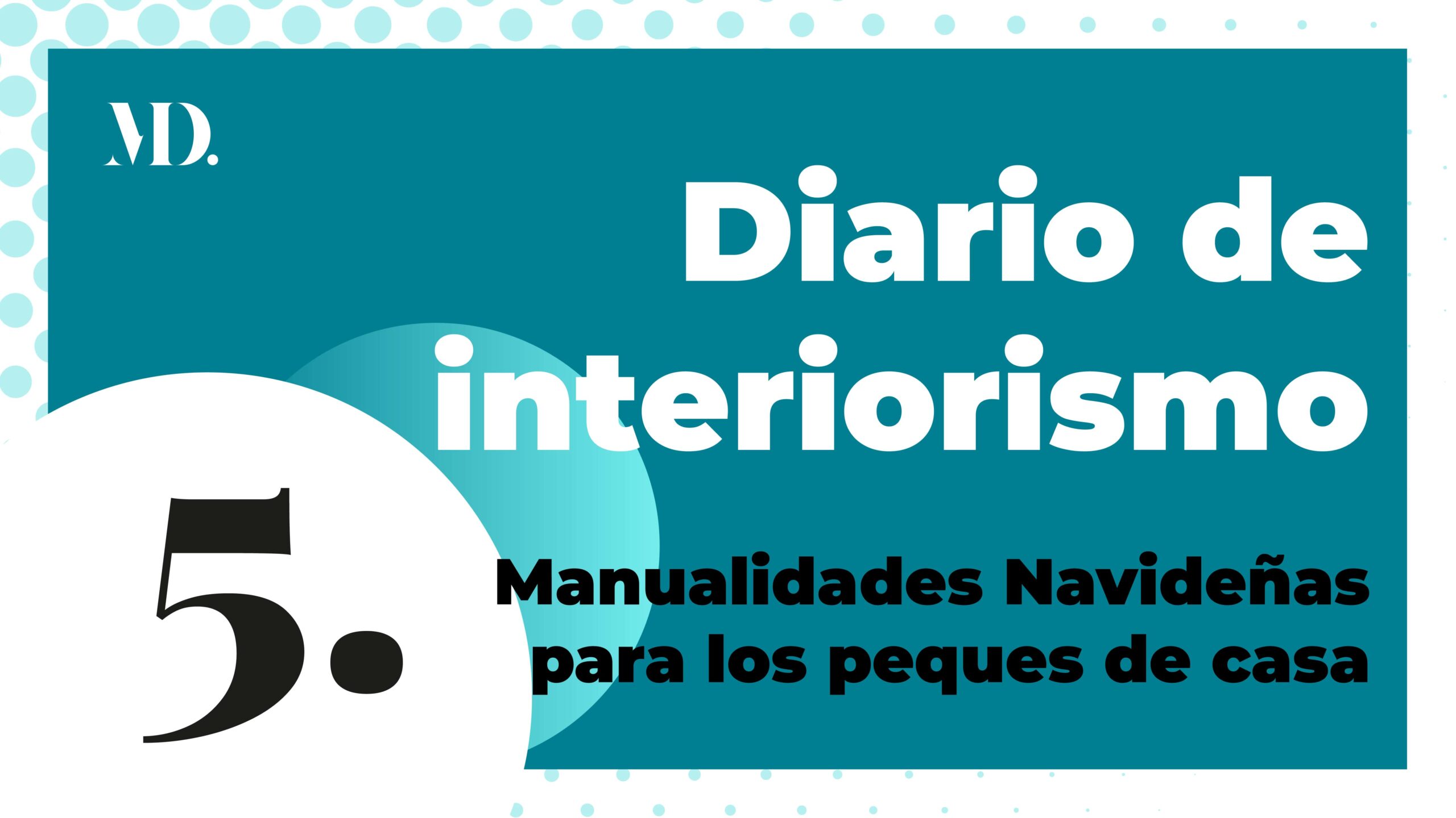 Cabecera y enlace Diario de interiorismo, programa Manualidades navideñas para los peques de la casa